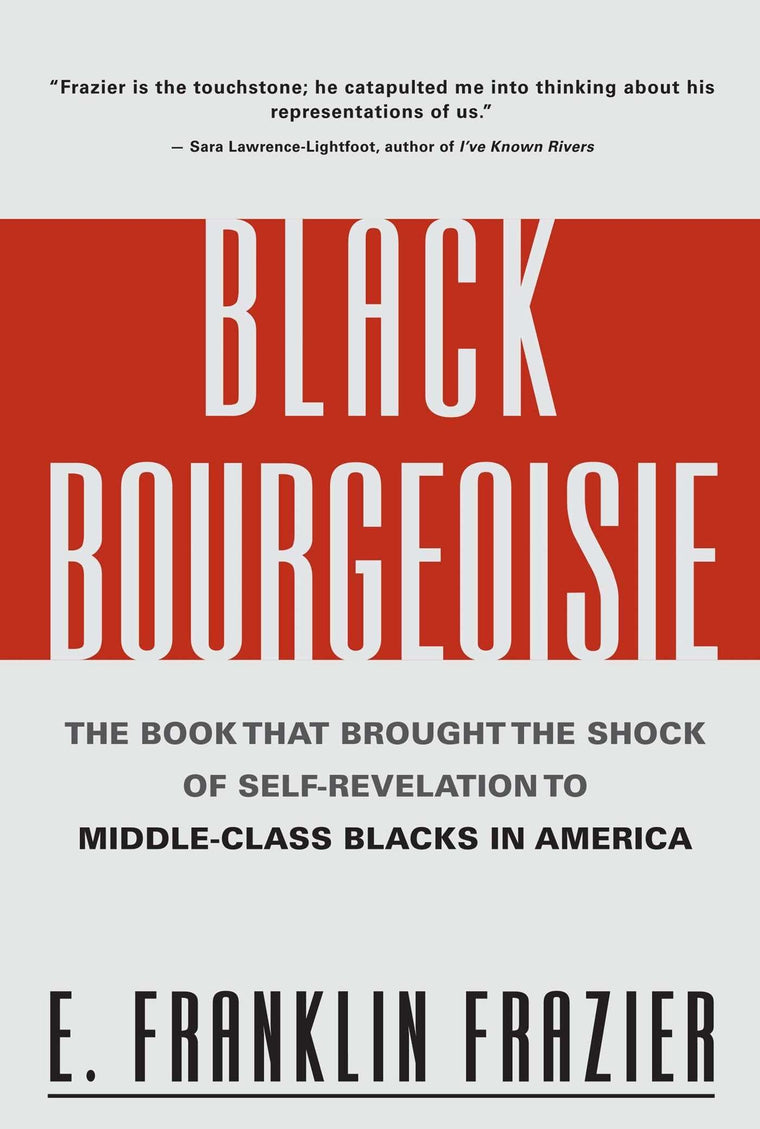 Black Bourgeoisie: The Book That Brought the Shock of Self-R