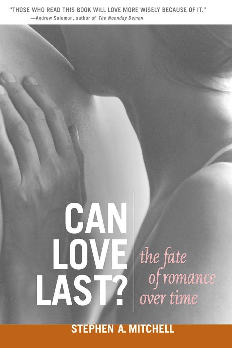 Can Love Last?: The Fate of Romance over Time (Norton Profes