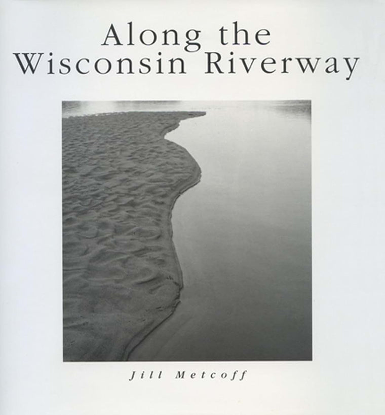 Along The Wisconsin Riverway (A North Coast Book)