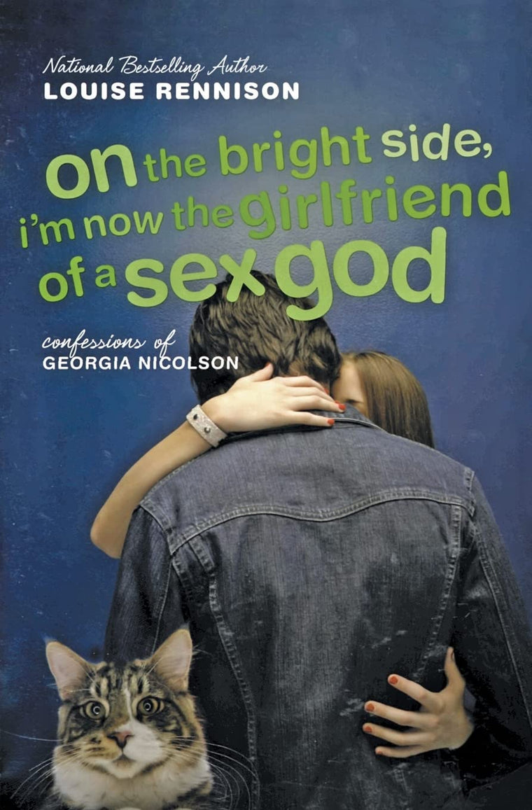 On the Bright Side, I'm Now the Girlfriend of a Sex God (Further Confessions of Georgia Nicolson)