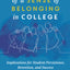 The Impact of a Sense of Belonging in College