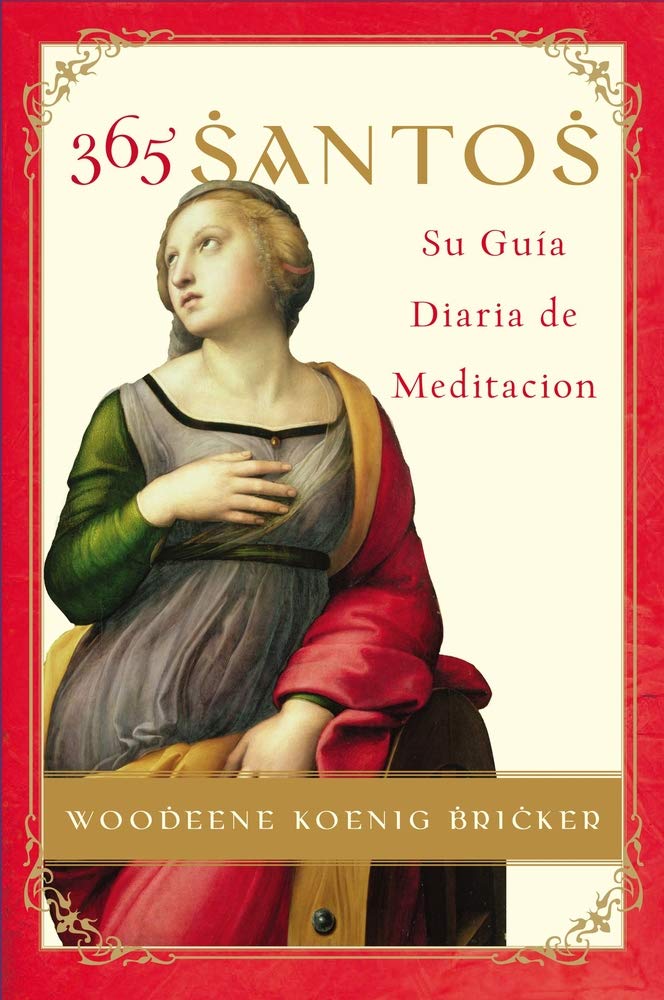 365 Santos/365 Saints SPA: Su Guia diaria de meditacion (Spanish Edition)