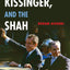 Nixon, Kissinger, and the Shah: The United States and Iran in the Cold War
