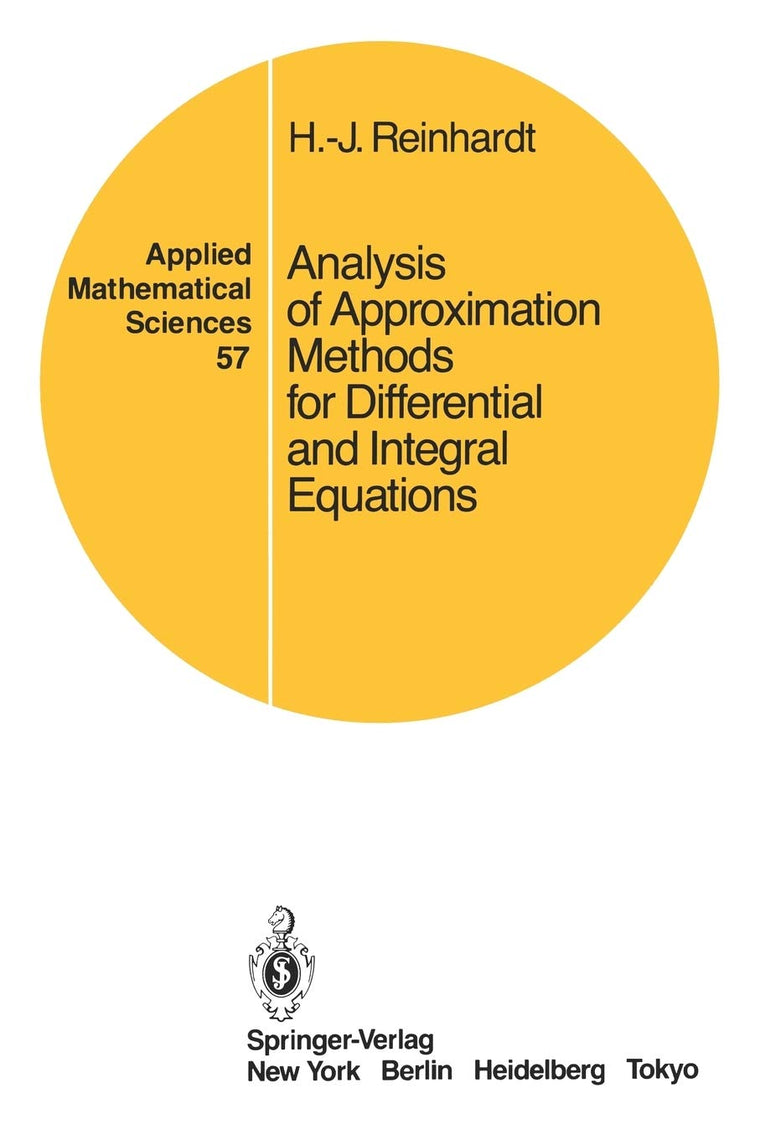 Analysis of Approximation Methods for Differential and Integral Equations (Applied Mathematical Sciences, 57)