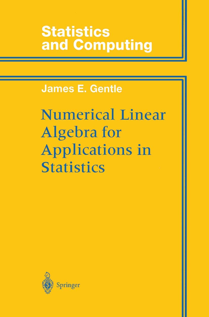 Numerical Linear Algebra for Applications in Statistics (Statistics and Computing)