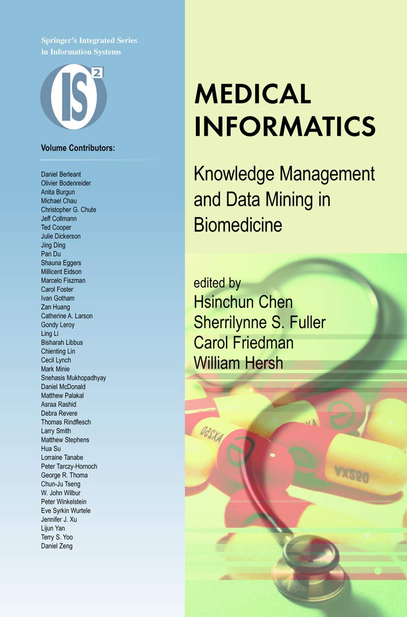 Medical Informatics: Knowledge Management and Data Mining in Biomedicine (Integrated Series in Information Systems, 8)