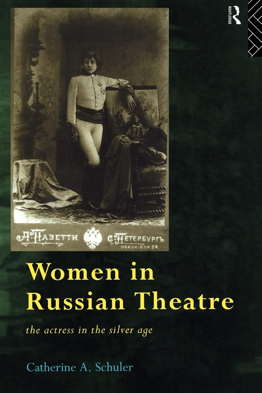 Women in Russian Theatre: The Actress in the Silver Age (Gender in Performance)
