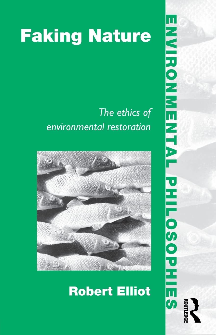 Faking Nature (Environmental Philosophies)