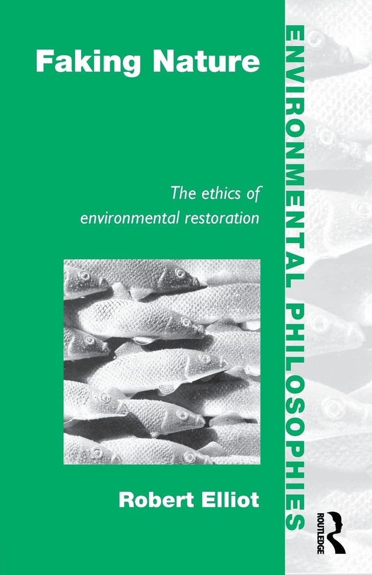 Faking Nature (Environmental Philosophies)