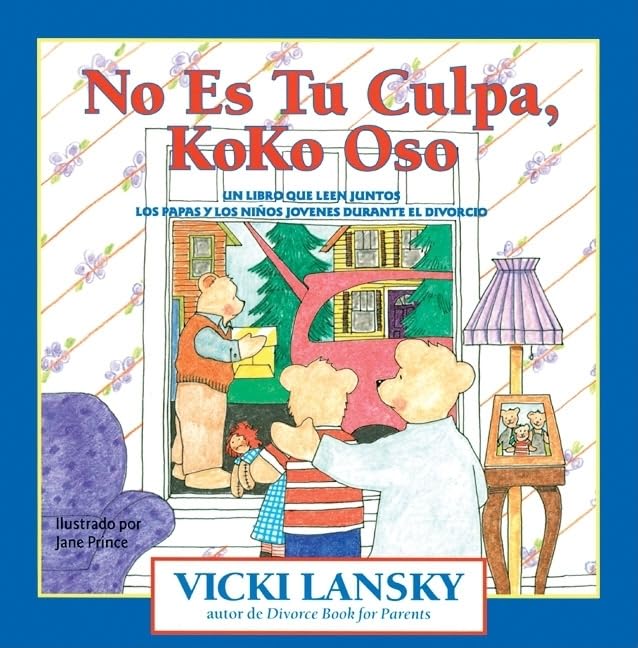 No Es Tu Culpa, Koko Oso: It's Not Your Fault, Koko Bear (Lansky, Vicki) (Spanish Edition)