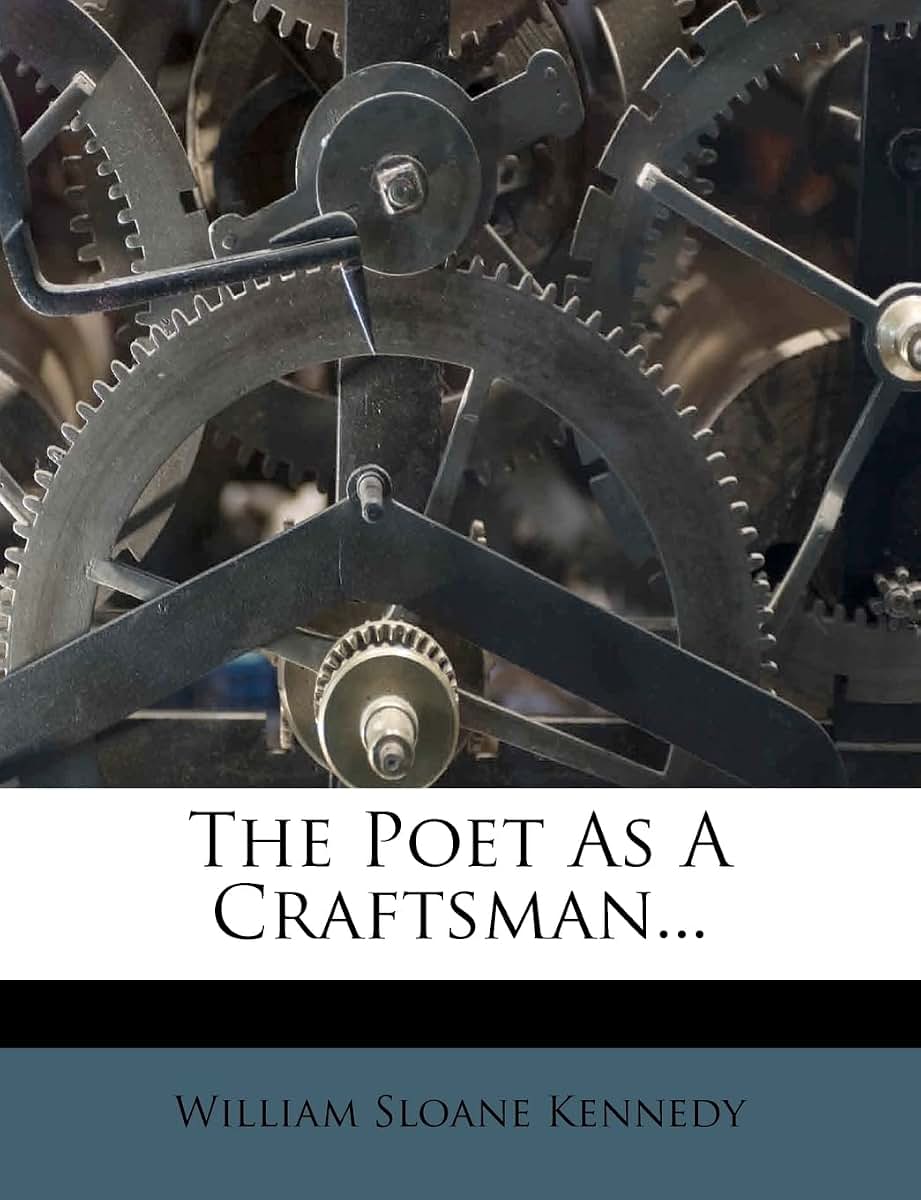 The Poet as a Craftsman...