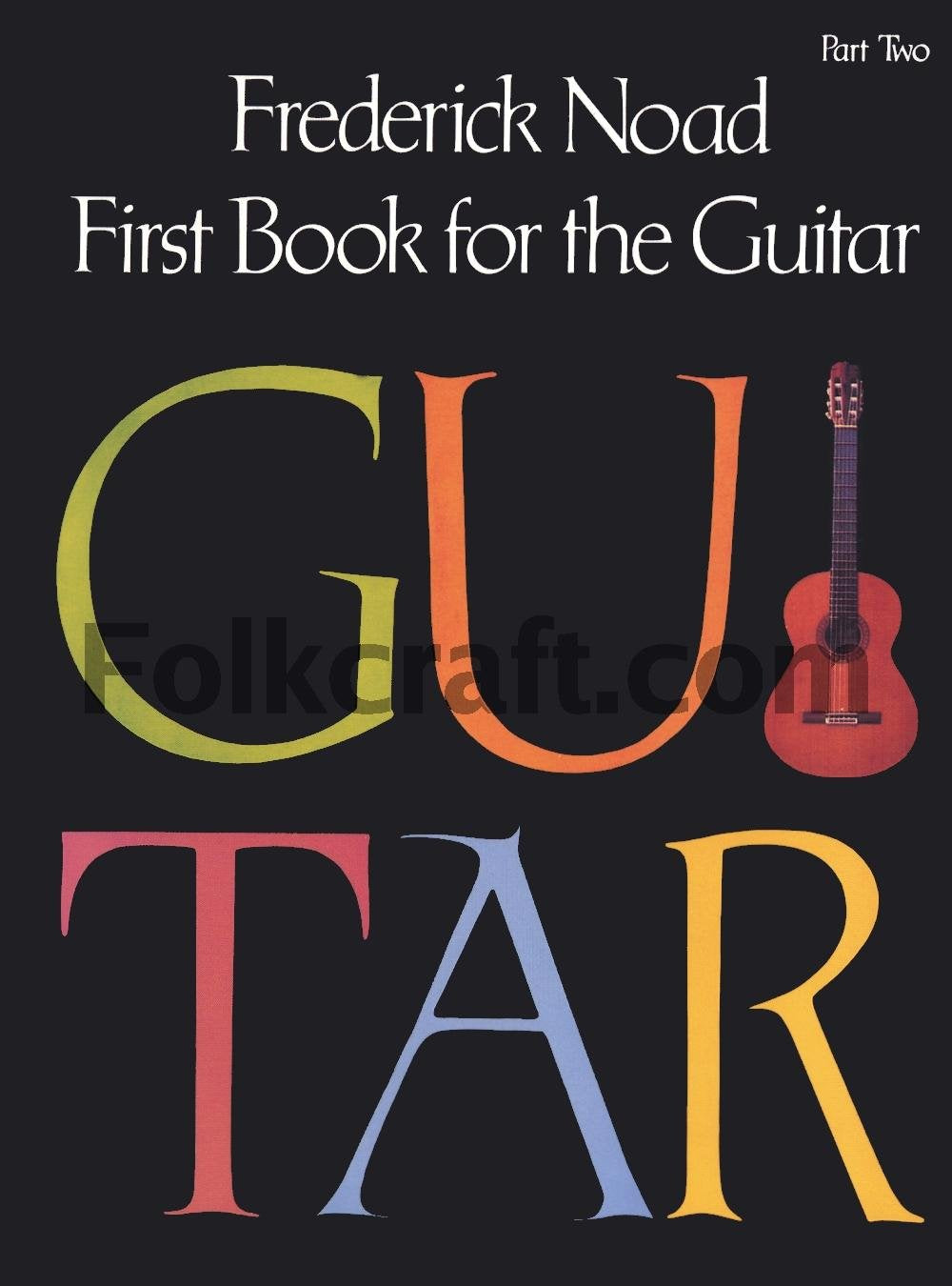 First Book for the Guitar - Part 2: Guitar Technique
