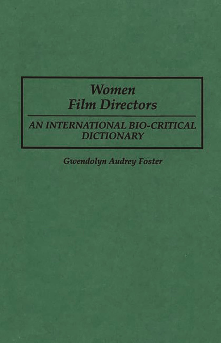 Women Film Directors: An International Bio-Critical Dictionary