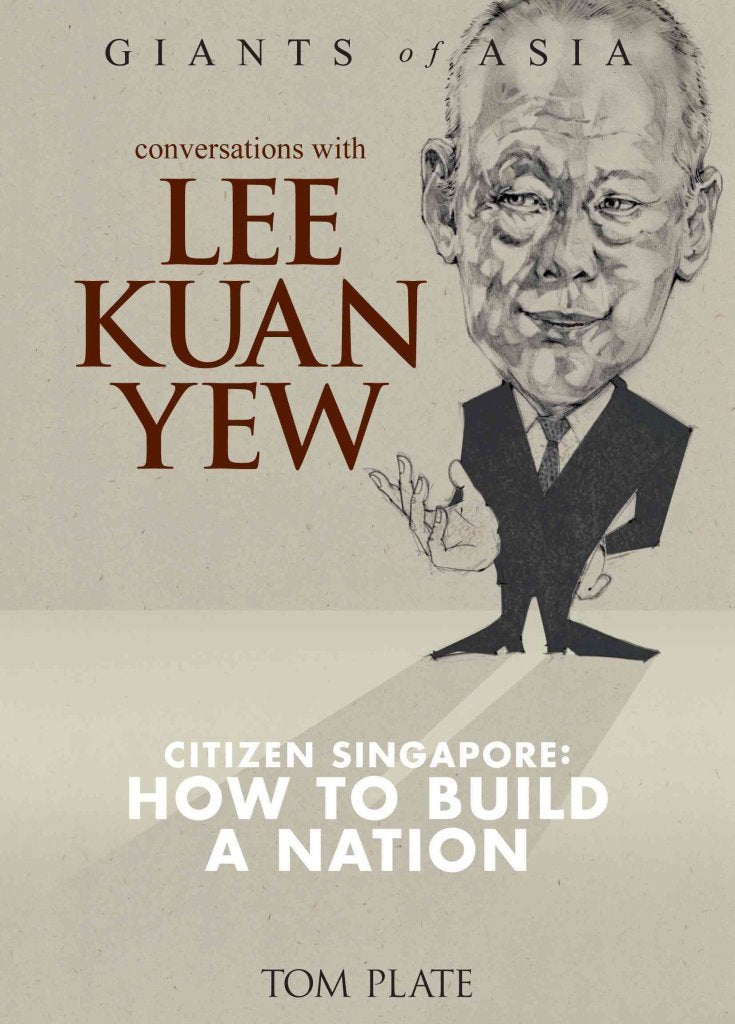 Conversations With Lee Kuan Yew: Citizen Singapore: How to B