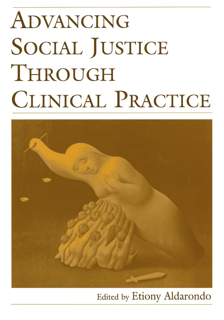 Advancing Social Justice Through Clinical Practice