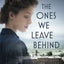The Ones We Leave Behind