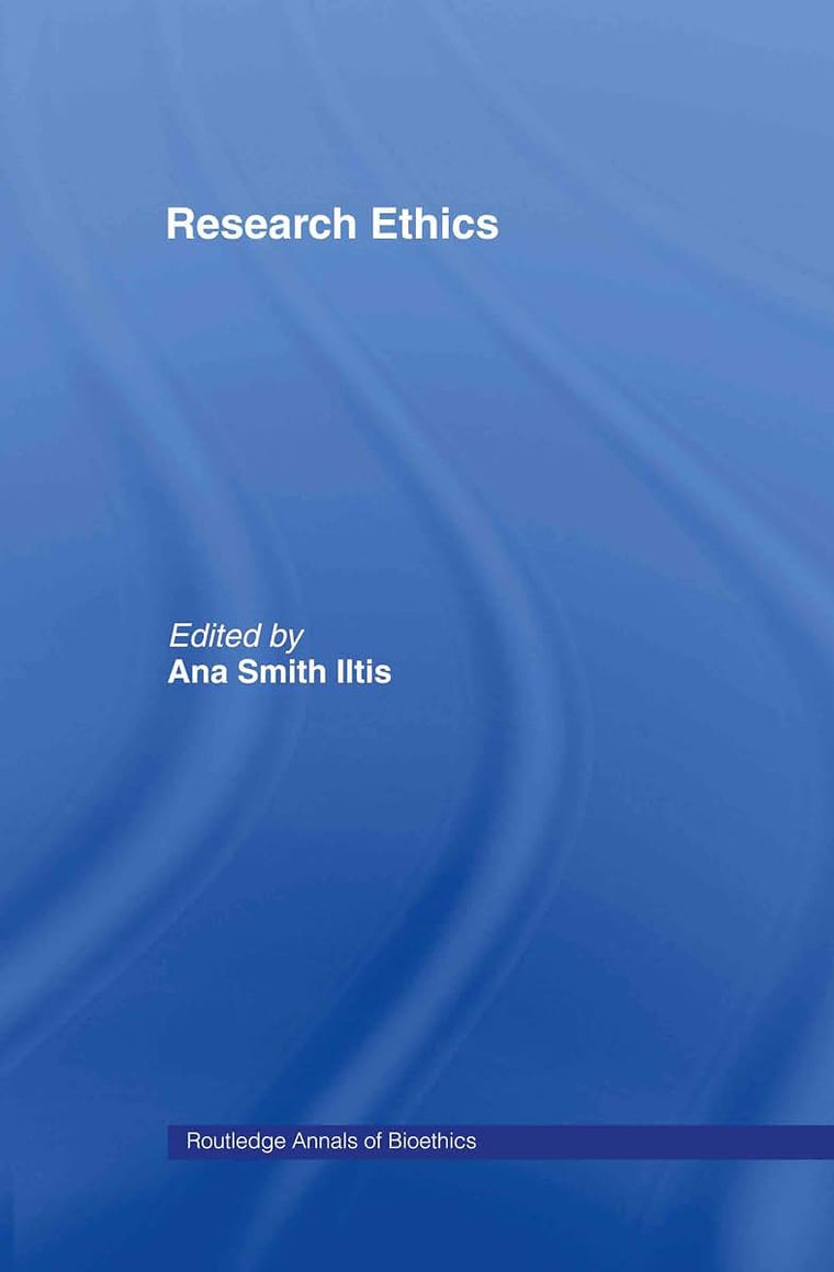 Research Ethics (Routledge Annals of Bioethics)