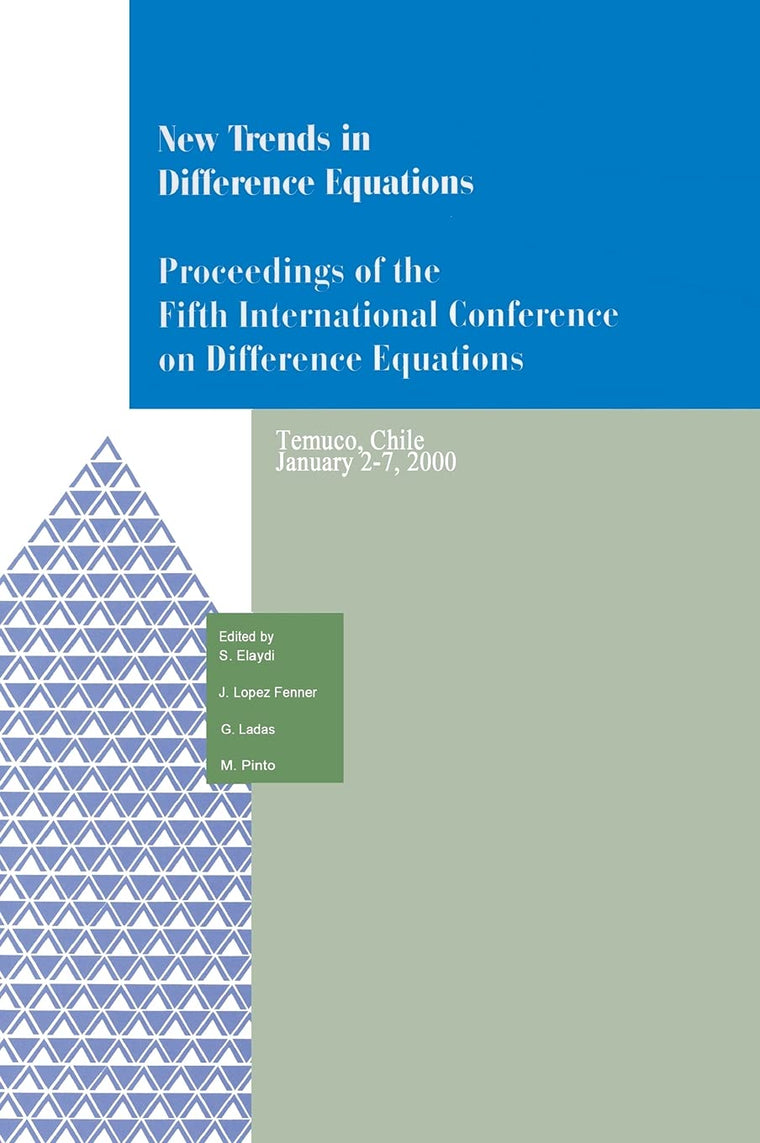 New Trends in Difference Equations: Proceedings of the Fifth International Conference on Difference Equations Tampico, Chile, January 2-7, 2000