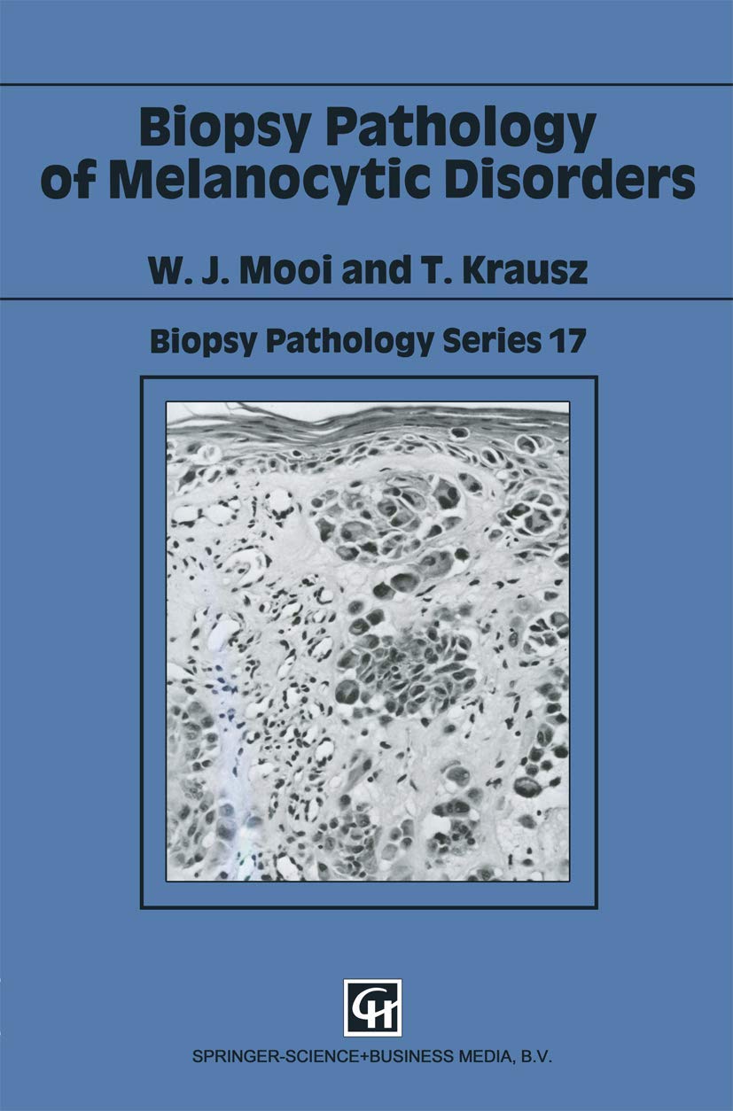Biopsy Pathology of Melanocytic Disorders (Biopsy Pathology Series)