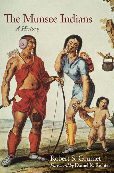 The Munsee Indians: A History (Volume 262) (The Civilization of the American Indian Series)