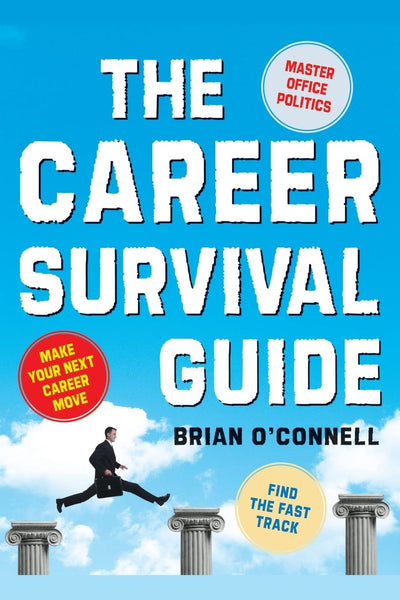 The Career Survival Guide: Making Your Next Career Move