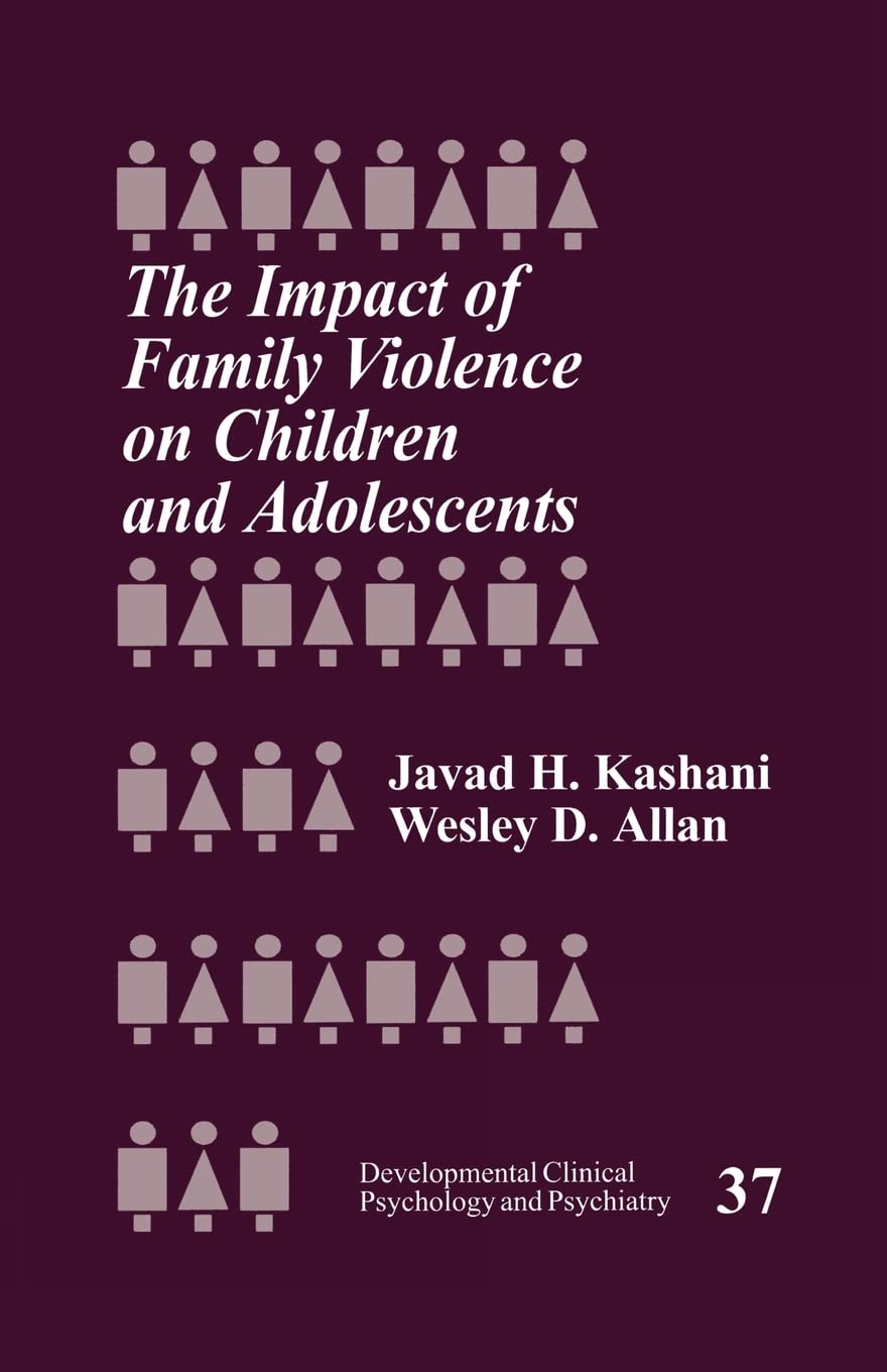 The Impact of Family Violence on Children and Adolescents (Developmental Clinical Psychology and Psychiatry)