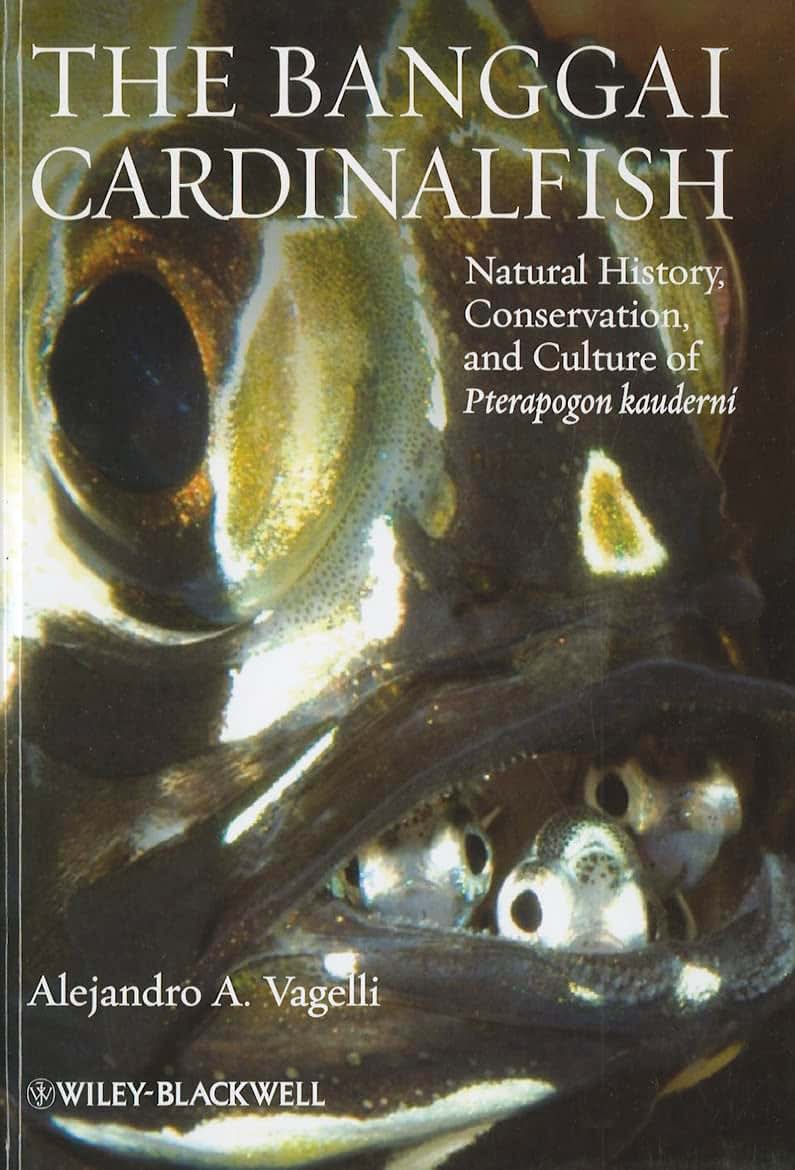 The Banggai Cardinalfish: Natural History, Conservation, and Culture of Pterapogon kauderni