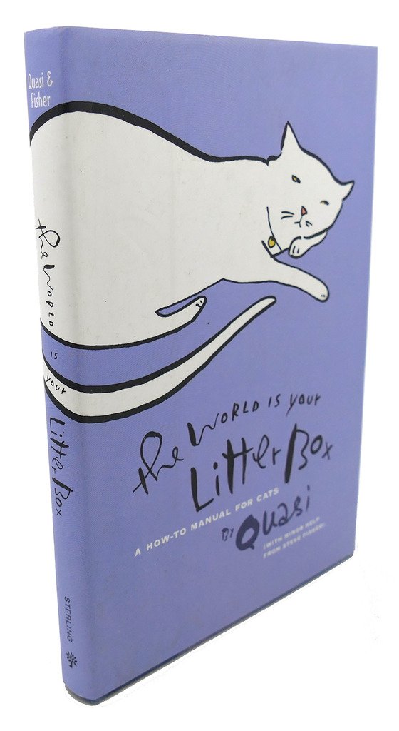 The World Is Your Litter Box: A How-to Manual for Cats