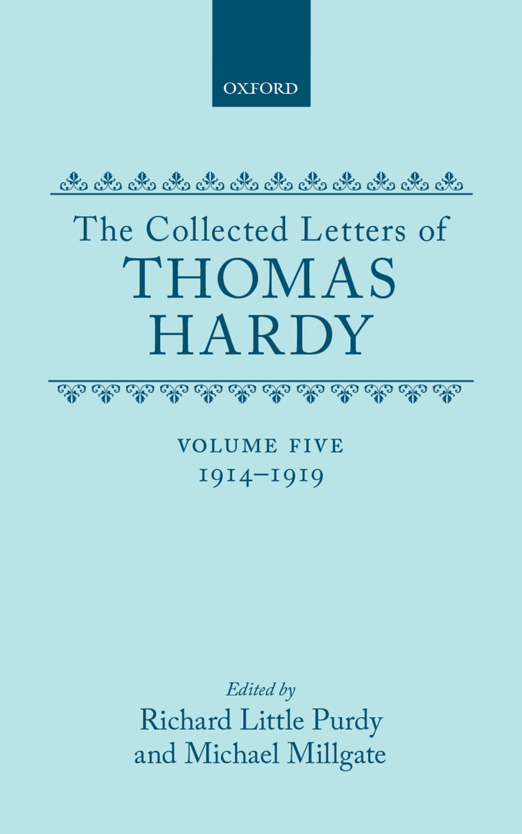 The Collected Letters of Thomas Hardy, Vol. 5: 1914-1919