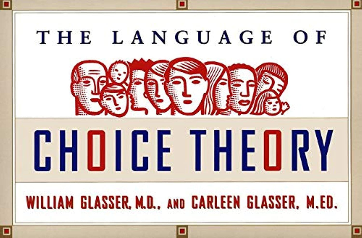 The Language of Choice Theory by Glasser, William