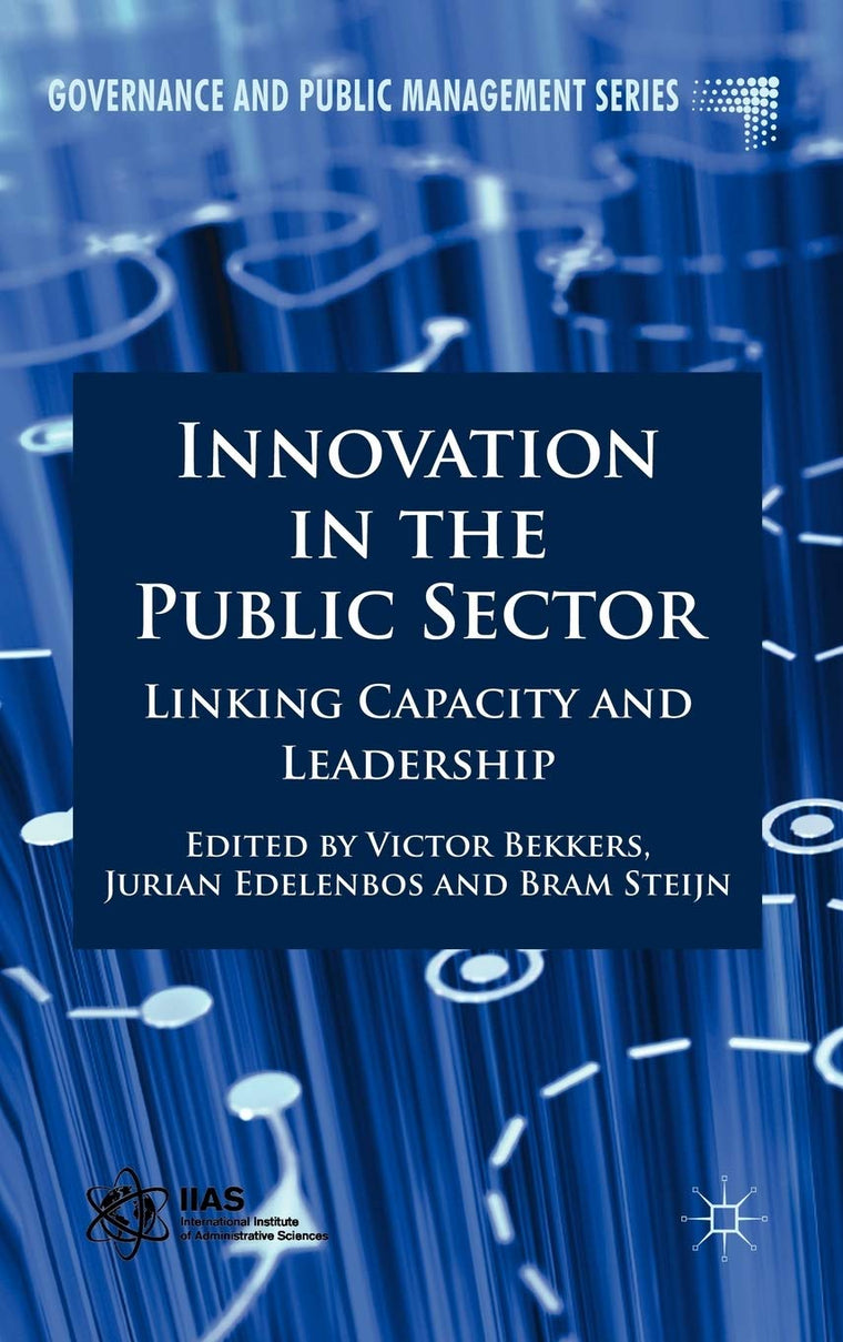 Innovation in the Public Sector: Linking Capacity and Leadership (Governance and Public Management)