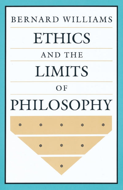 Ethics and the Limits of Philosophy