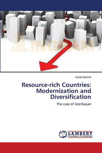 Resource-rich Countries: Modernization and Diversification: The case of Azerbaijan