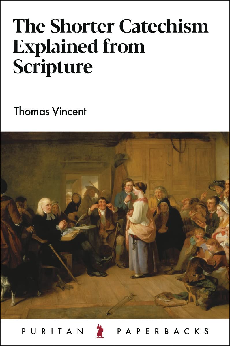 The Shorter Catechism Explained (Puritan Paperbacks)