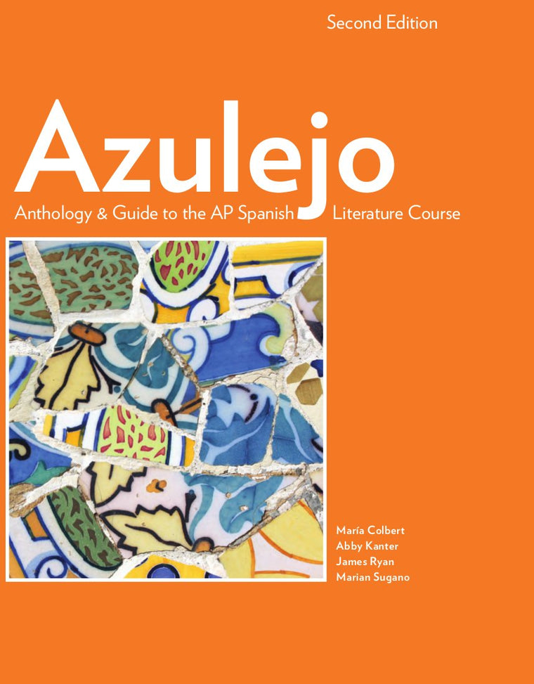 Azulejo Anthology & Guide to the AP Spanish Literature Course, 2nd (Spanish Edition)