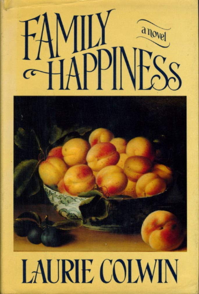 Family Happiness: A Novel by Colwin, Laurie