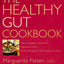 The Healthy Gut Cookbook: How to Keep in Excellent Digestive Health with 60 Recipes and Nutrition Advice