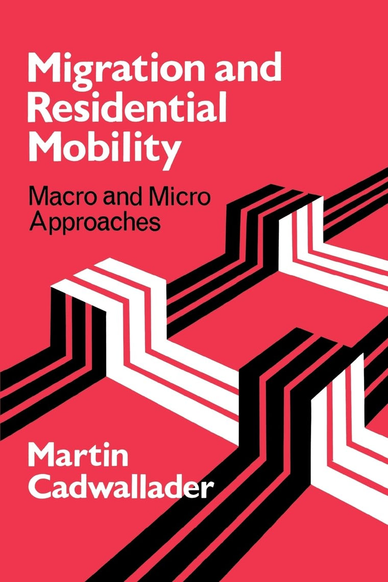 Migration and Residential Mobility: Macro and Micro Approaches