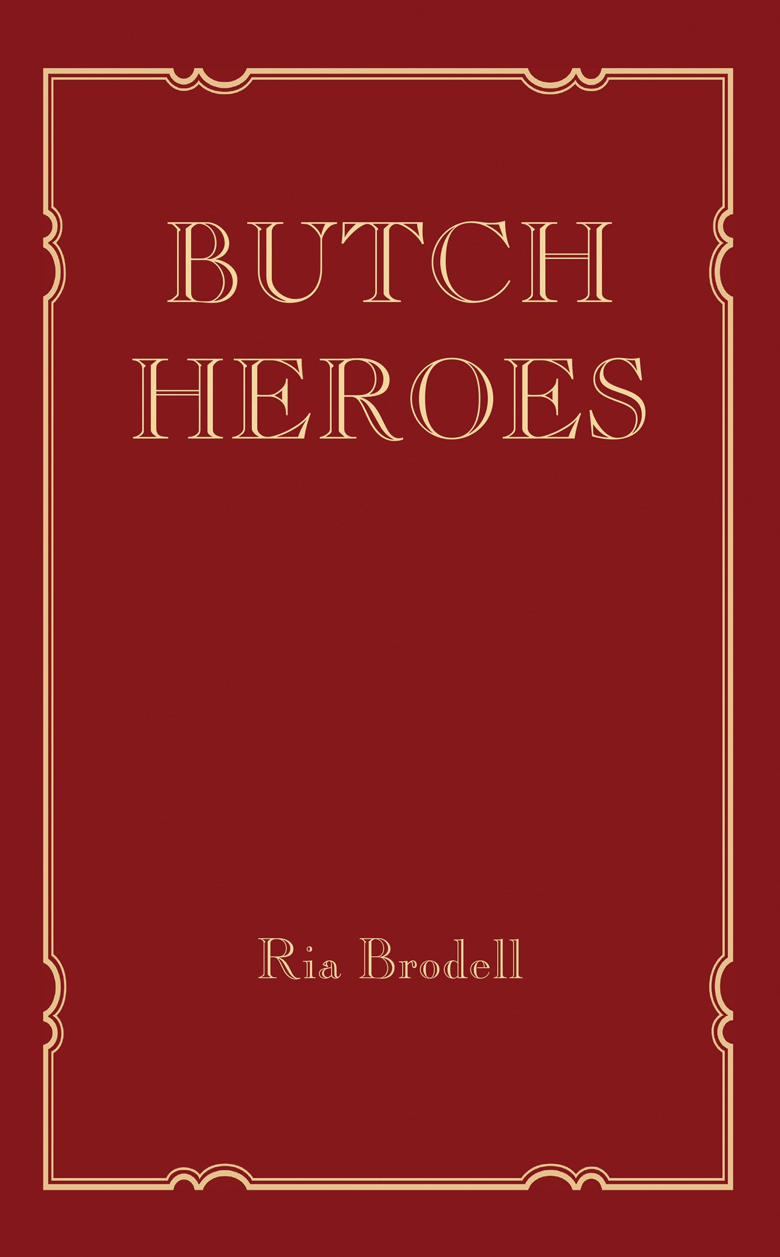 Butch Heroes (Mit Press)