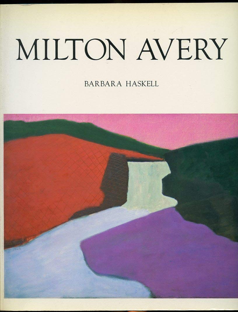 Milton Avery by Barbara Haskell