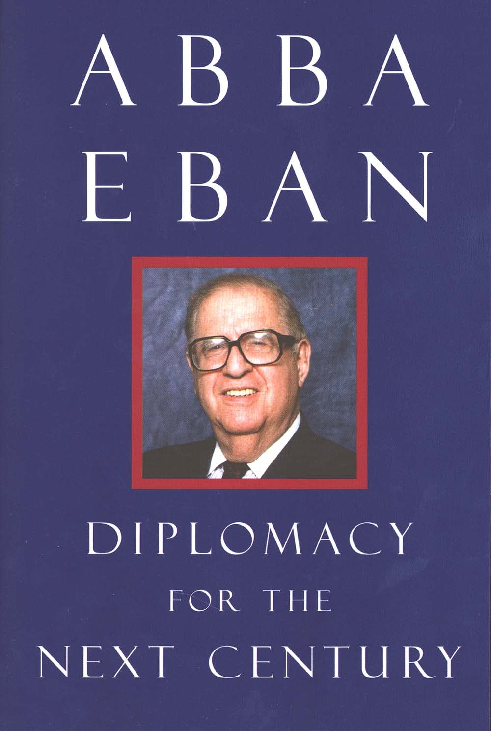 Diplomacy for the Next Century (Castle Lecture Series)