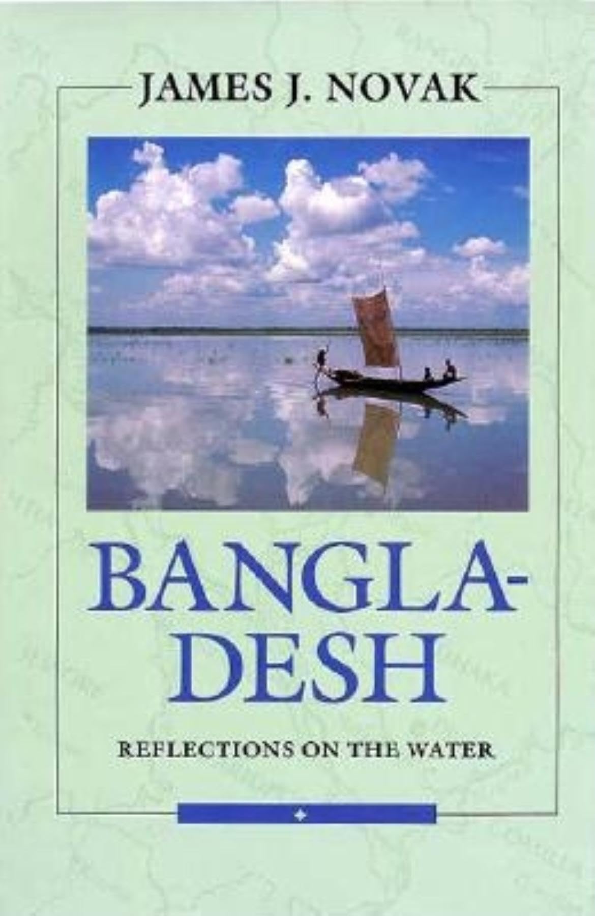 Bangladesh: Reflections on the Water (Essential Asia Series)