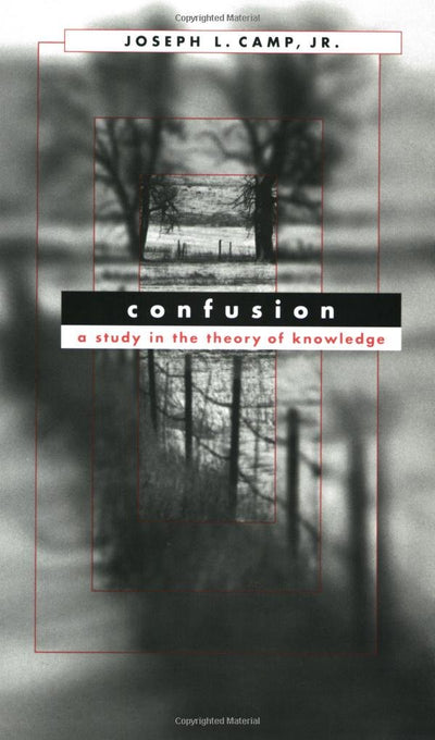 Confusion: A Study in the Theory of Knowledge