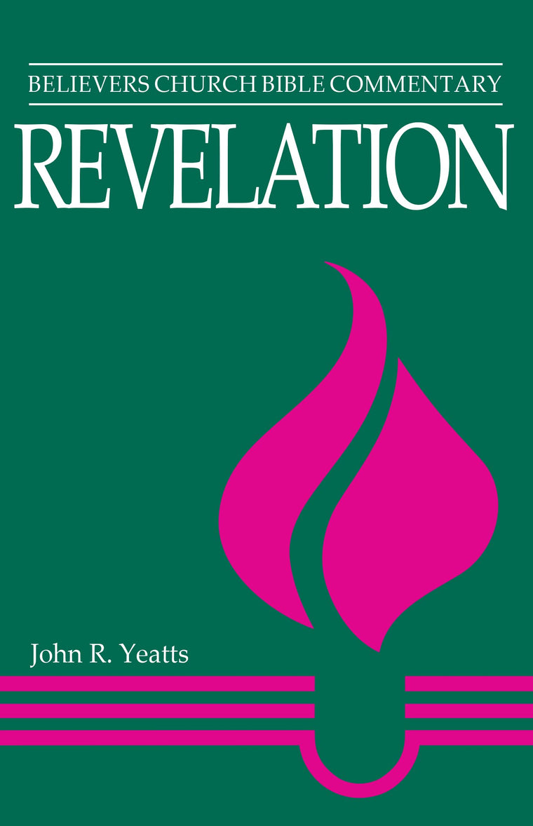 Revelation (Believers Church Bible Commentary)