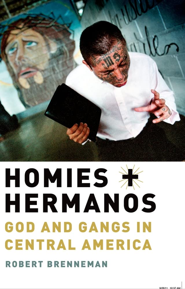 Homies and Hermanos: God and Gangs in Central America