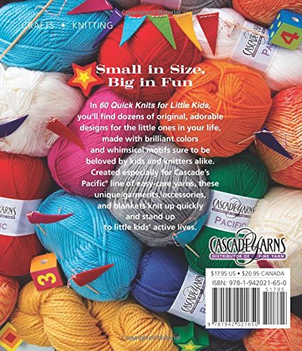 60 Quick Knits for Little Kids: Playful Knits for Sizes 2 - 6 in Pacific and Pacific Chunky from Cascade Yarns (60 Quick Knits Collection)
