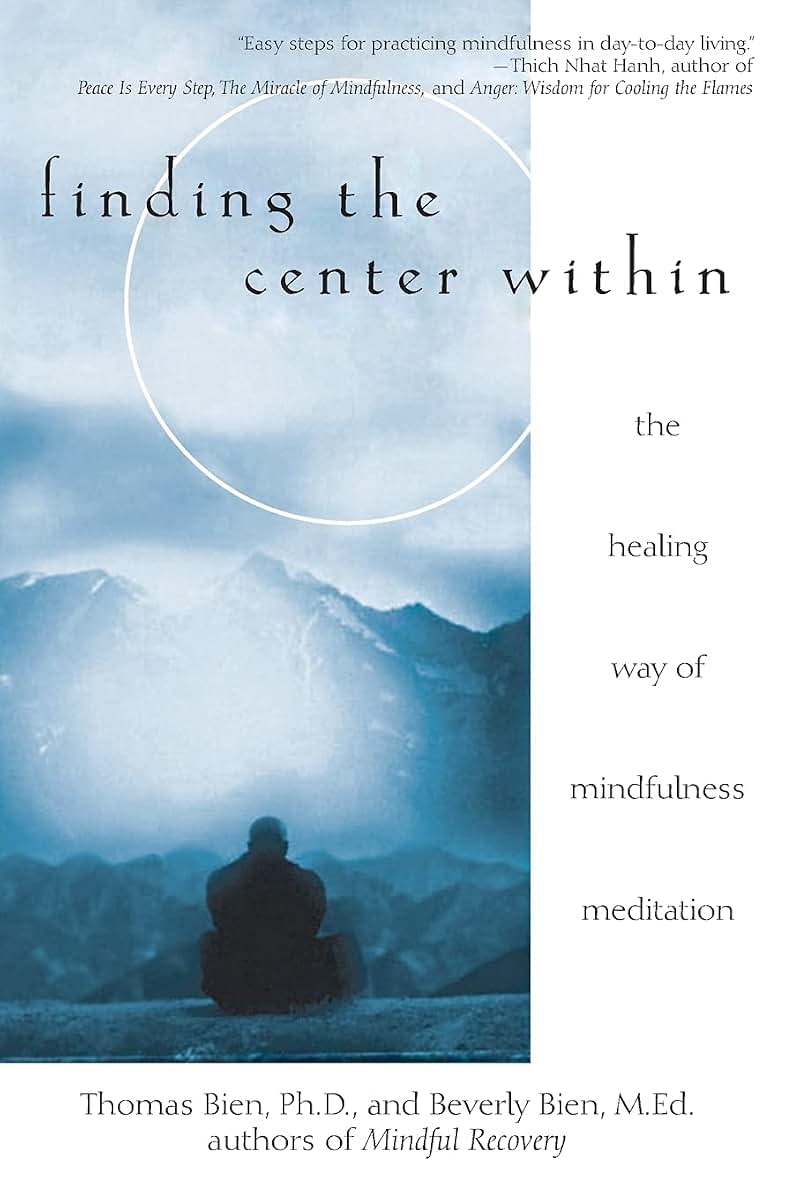 Finding the Center Within: The Healing Way of Mindfulness Meditation