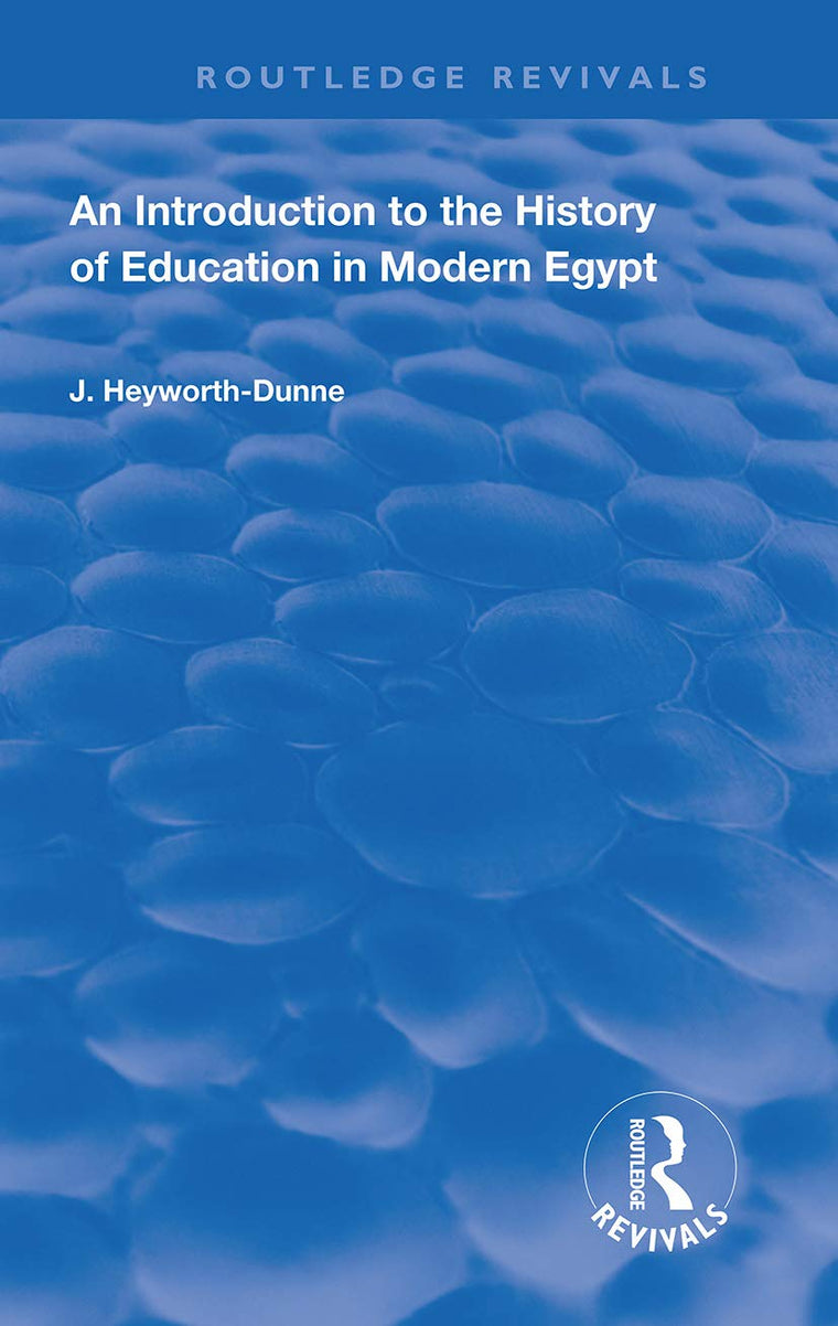 An Introduction to the History of Education in Modern Egypt (Routledge Revivals)