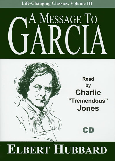 A Message to Garcia (Life-Changing Classics (Audio))