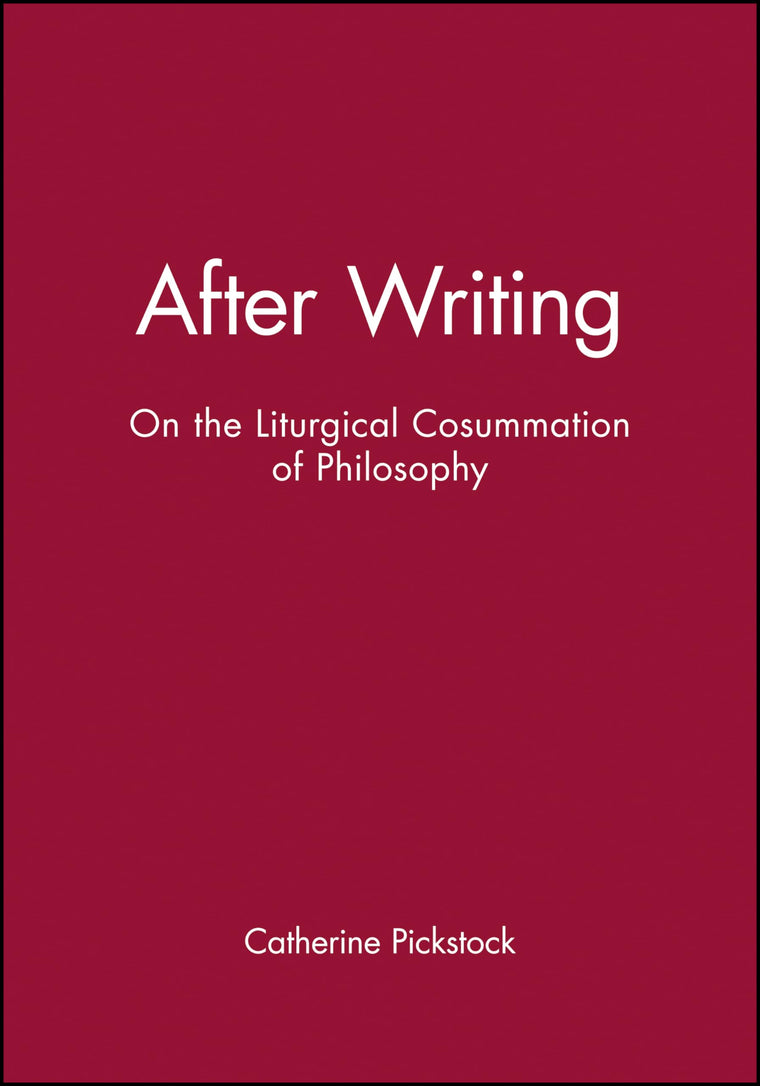 After Writing: On the Liturgical Cosummation of Philosophy